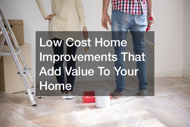 Low Cost Home Improvements That Add Value To Your Home