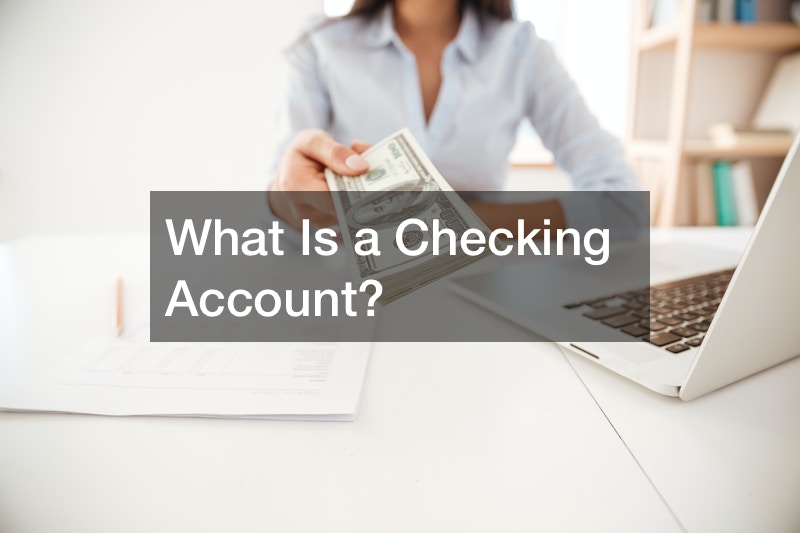 What Is a Checking Account?