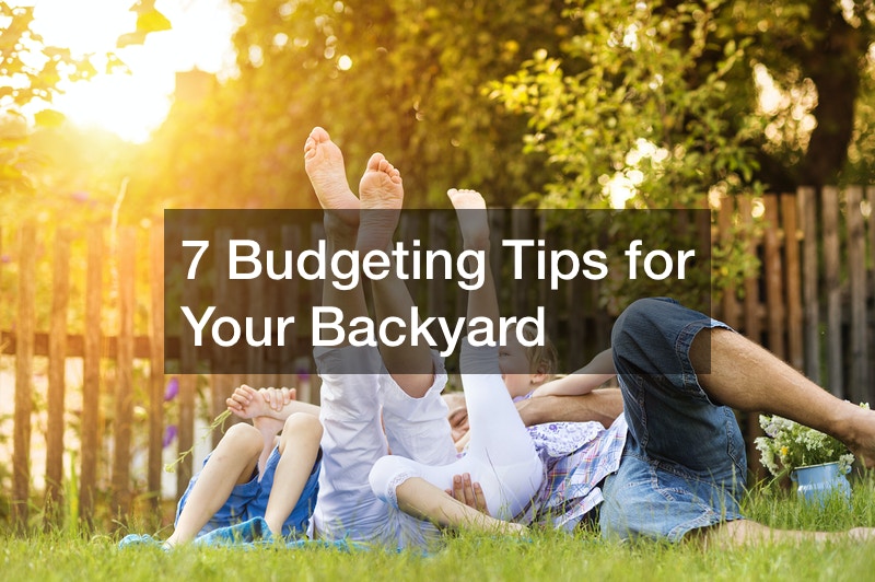 7 Budgeting Tips for Your Backyard