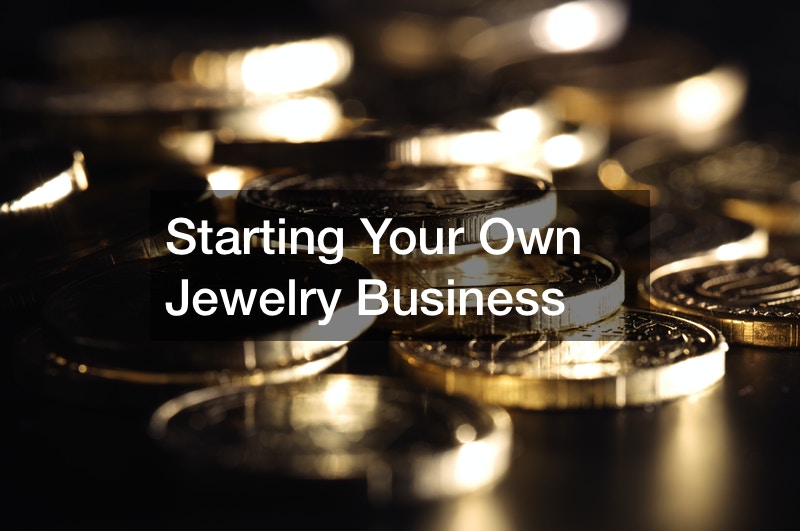 Starting Your Own Jewelry Business