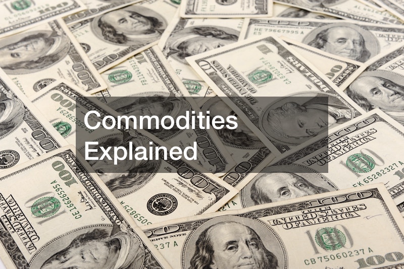 Commodities Explained