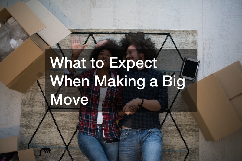 What to Expect When Making a Big Move
