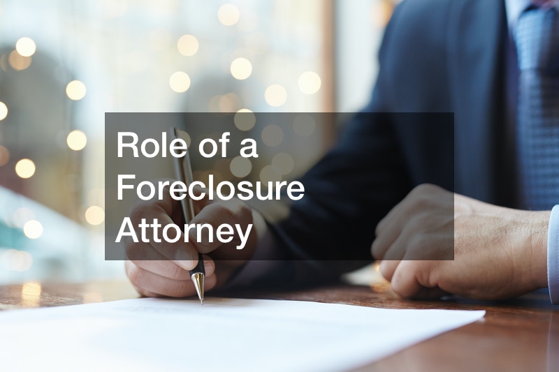 Role of a Foreclosure Attorney