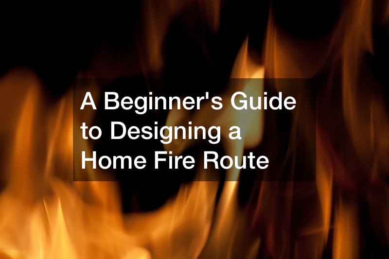 A Beginners Guide to Designing a Home Fire Route