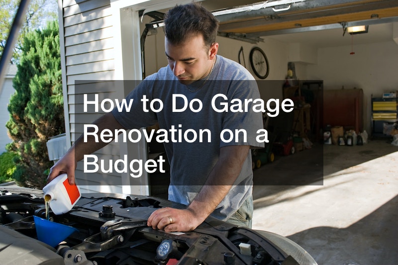 How to Do Garage Renovation on a Budget
