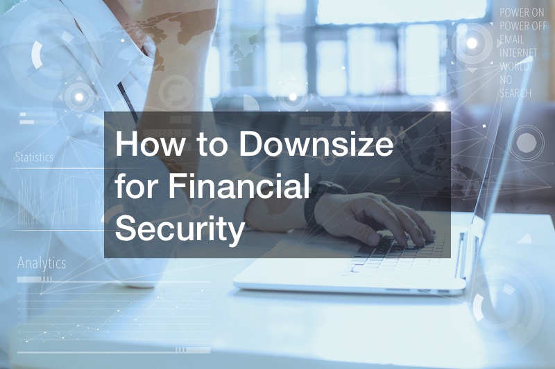 How to Downsize for Financial Security