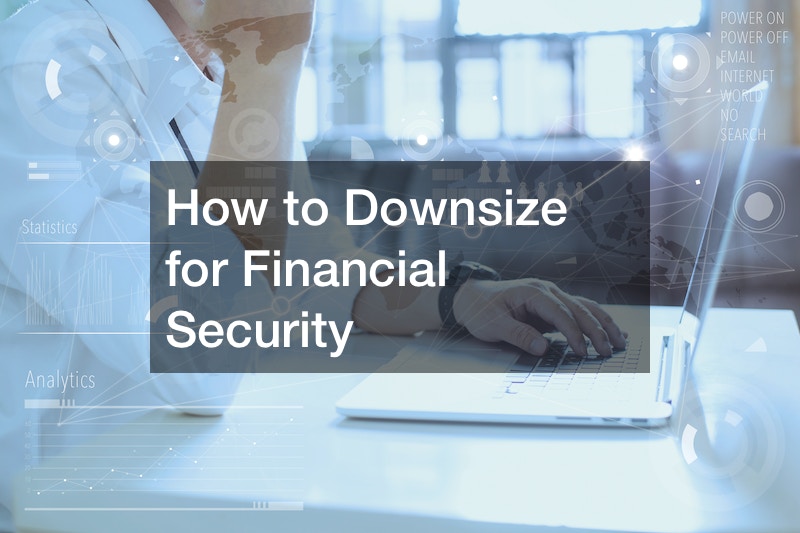 How to downsize for financial security