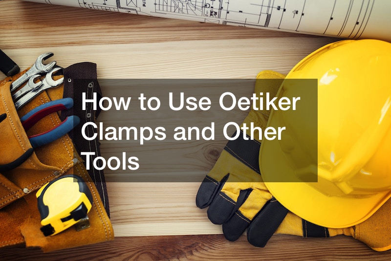 How to Use Oetiker Clamps and Other Tools