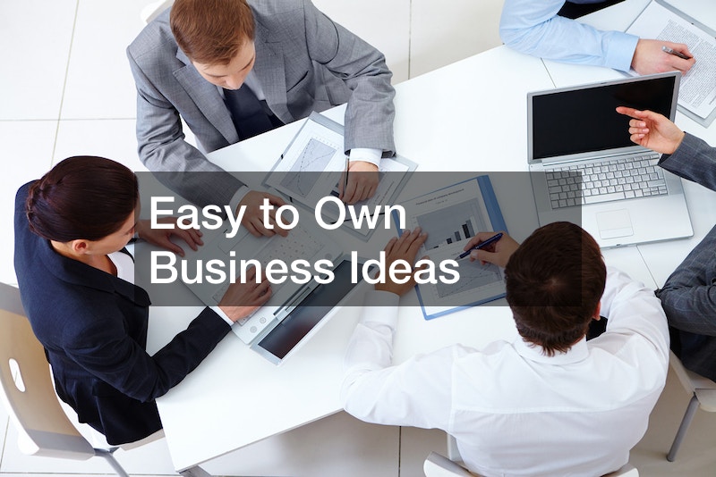 Easy to Own Business Ideas