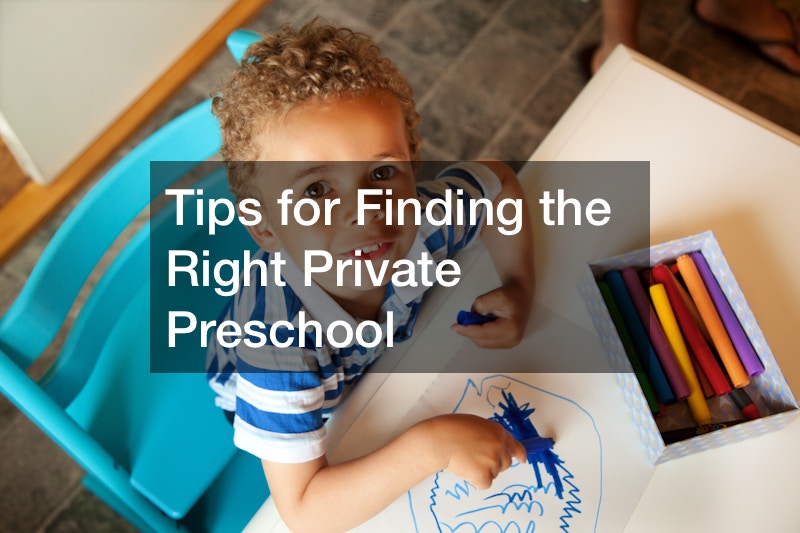Tips for Finding the Right Private Preschool
