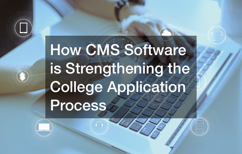 How CMS Software is Strengthening the College Application Process