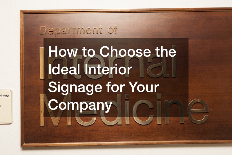 How to Choose the Ideal Interior Signage for Your Company