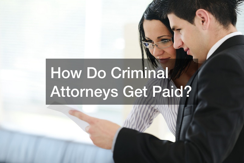 How Do Criminal Attorneys Get Paid?