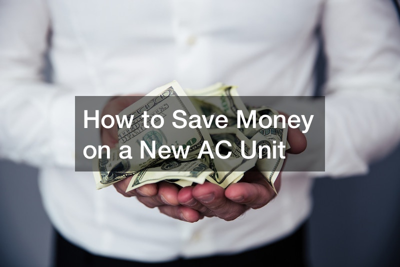 How to Save Money on a New AC Unit