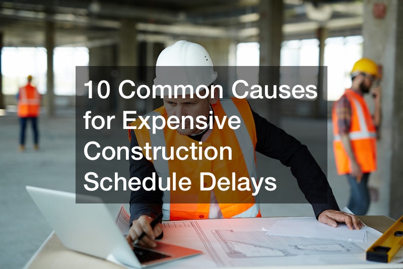 10 Common Causes for Expensive Construction Schedule Delays