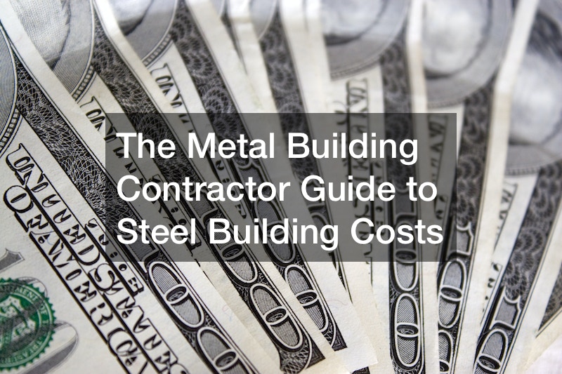 The Metal Building Contractor Guide to Steel Building Costs