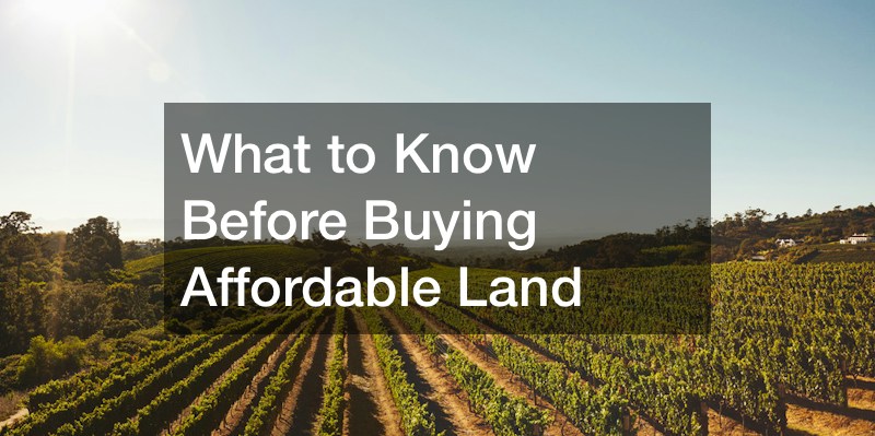 What to Know Before Buying Affordable Land