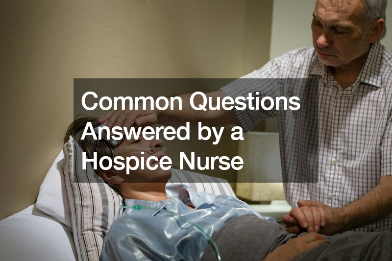Common Questions Answered by a Hospice Nurse