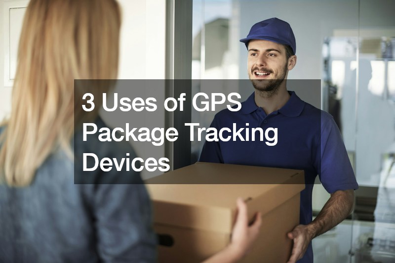 3 Uses of GPS Package Tracking Devices