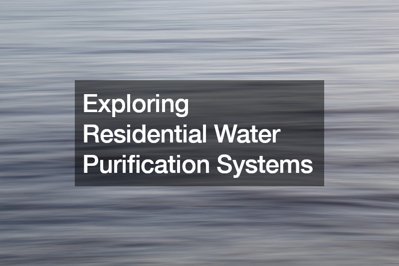 Exploring Residential Water Purification Systems