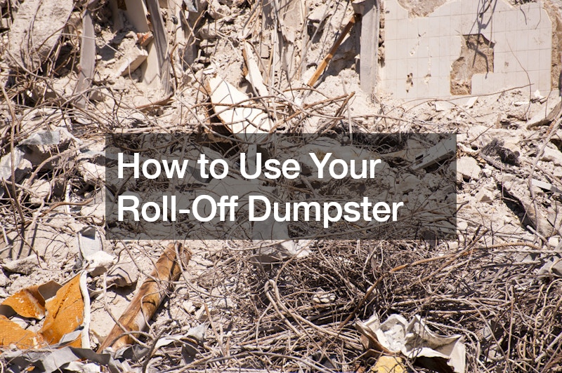How to Use Your Roll-Off Dumpster