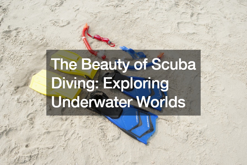 The Beauty of Scuba Diving  Exploring Underwater Worlds
