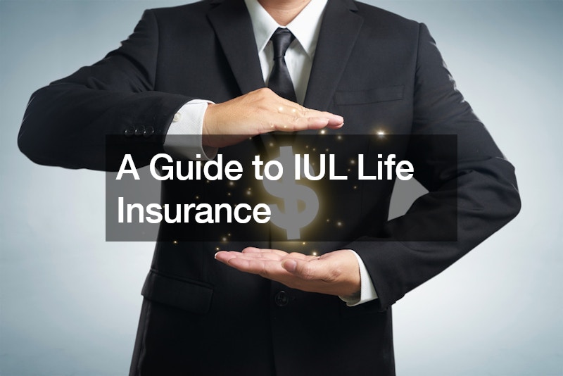 A Guide to IUL Life Insurance