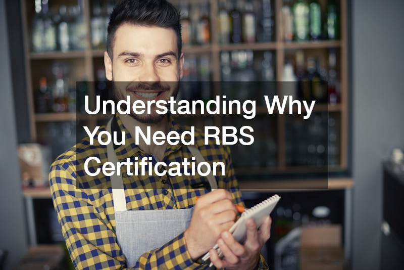 Understanding Why You Need RBS Certification